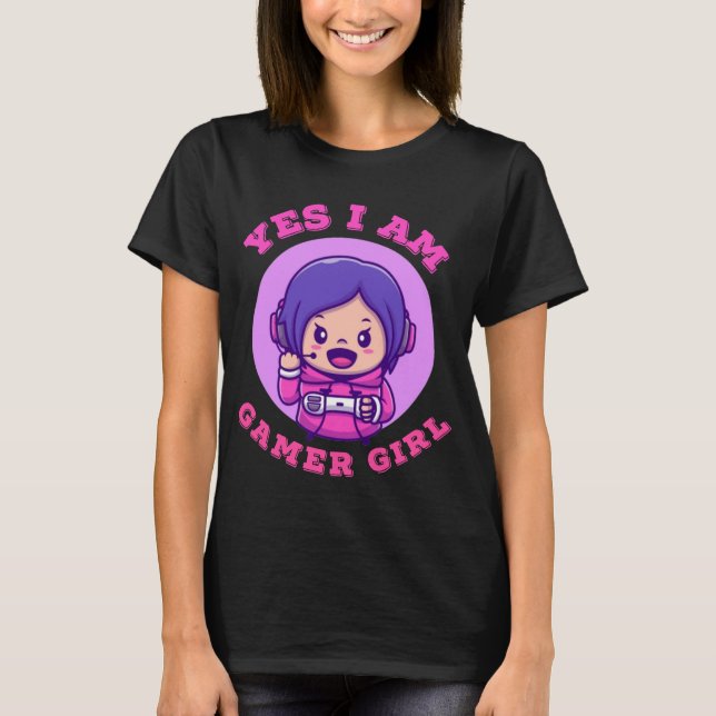 T-shirt Yes I Am Gamer Girl Cute Gift (Devant)