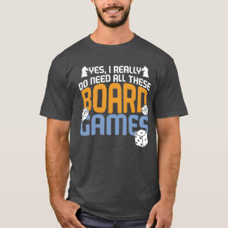 T-shirt Yes I Need Allhese Board Games friends gift retro
