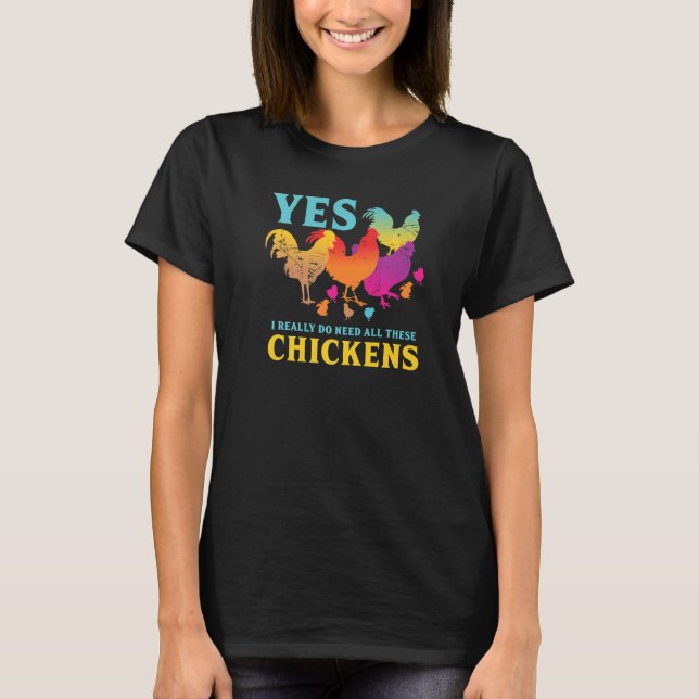 T-shirt Yes I Really Do Need All These Chickens Animal  Fa (Devant)