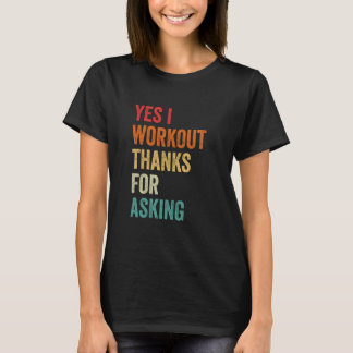 T-shirt Yes I Workout  Sarcastic Muscle Graphic, Gym Sayin