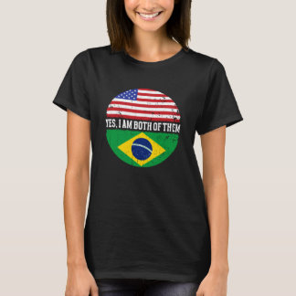 T-shirt Yes, I'm Both Brazilian Brasil Culture Pride Brazi