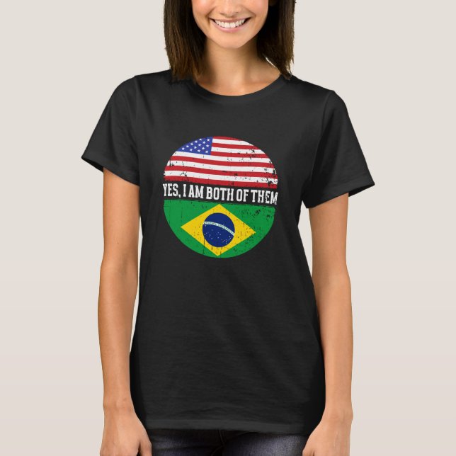 T-shirt Yes, I'm Both Brazilian Brasil Culture Pride Brazi (Devant)