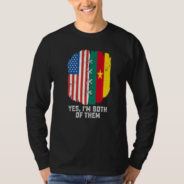 T-shirt Yes I'm Both Of Them Half American Half Cameroonia (Devant)