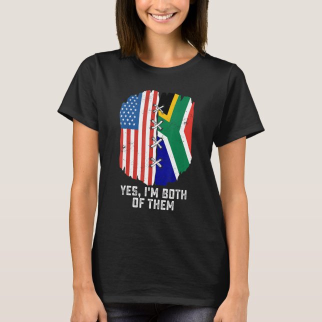 T-shirt Yes, I'm Both Of Them Half American Half South Afr (Devant)