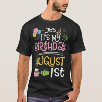 T-shirt Yes It's My Birthday On August 1st Me Papa Maman