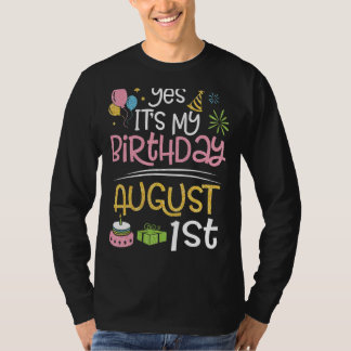 T-shirt Yes It's My Birthday On August 1st Me Papa Maman