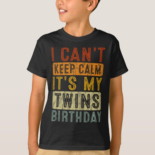 T-shirt Yeswear I Can't Keep Calm It's My Twins Birthday C (Devant)