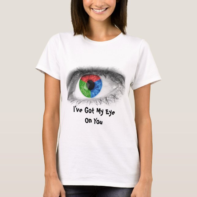 T-shirt Yeux Abstrait - Je vous ai l'oeil (Devant)