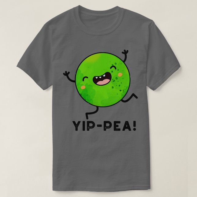 T-shirt Yippea Happy Pea Pun de pois (Design devant)