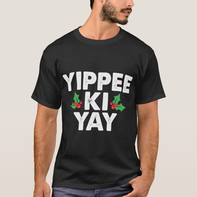 T-shirt Yippee Ki Yay friends girl girl (Devant)