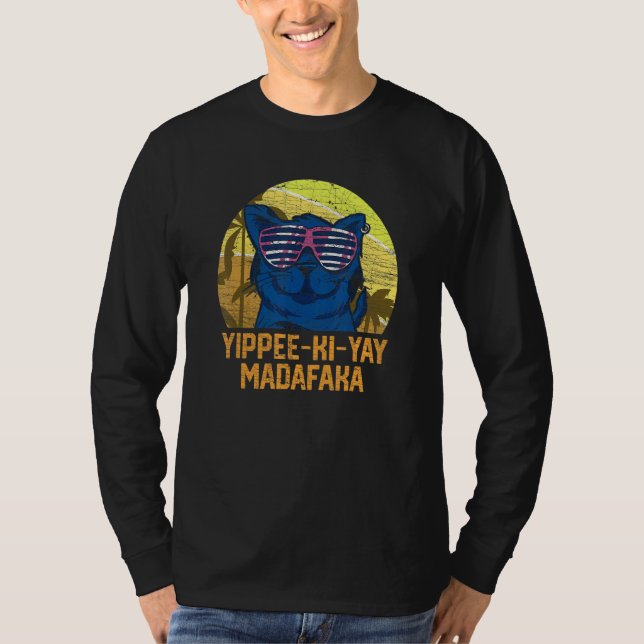 T-shirt Yippee Ki Yay Madafaka Cat 6 (Devant)