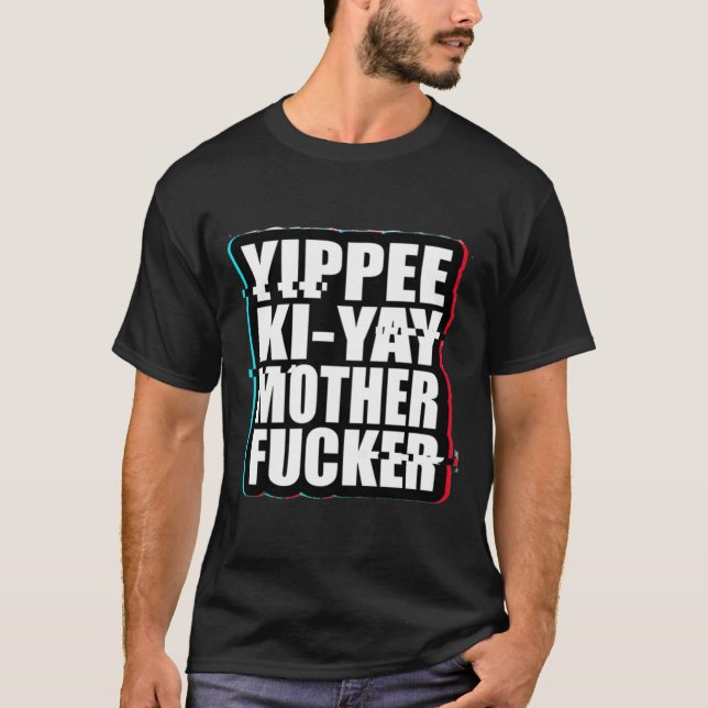 T-shirt Yippee Ki-Yay Mère F cker Die Hard (Devant)
