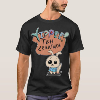 T-shirt Yippee TBH Creature Meme