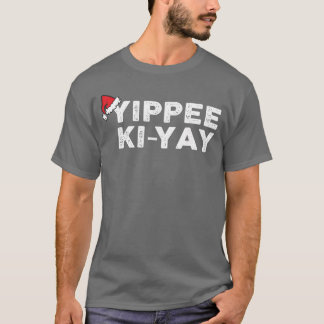 T-shirt YippeeKiYay Noël drôle de Noël rétro