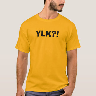 T-SHIRT YLK ? !