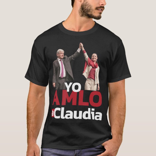 T-shirt Yo AMLO a Claudia Sheinbaum Sheimbaum Presidente P (Devant)