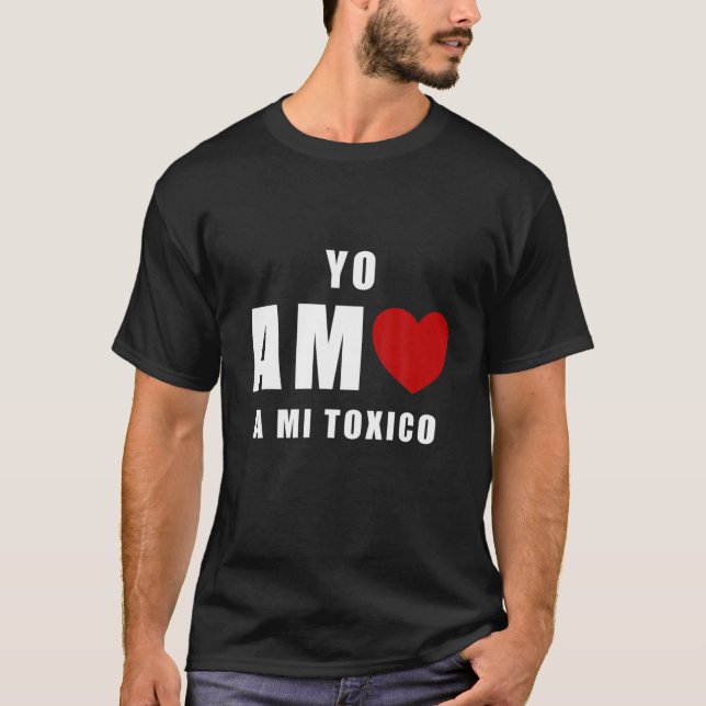 T-shirt Yo Amo A Mi Toxico San Valentin (Devant)