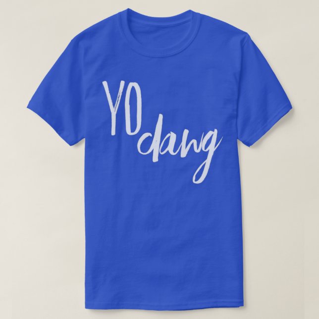 T-shirt Yo Dawg (Design devant)