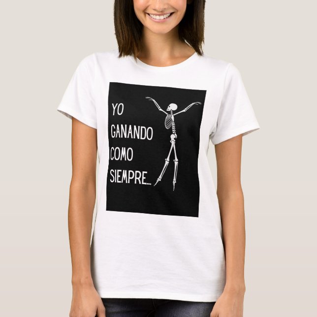 T-shirt yo ganando como siempre (Devant)