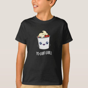 T-shirt Yo-gurt Gurl Funny Yaourt Pun Dark BG