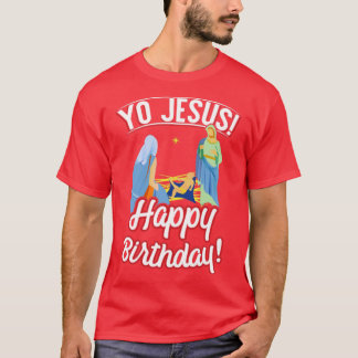 T-shirt Yo Jesus Joyeuse chemise de Noël anniversaire