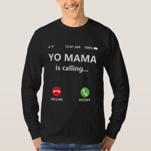 T-shirt Yo Mama appelle une chemise Drôle Maman Chemises p