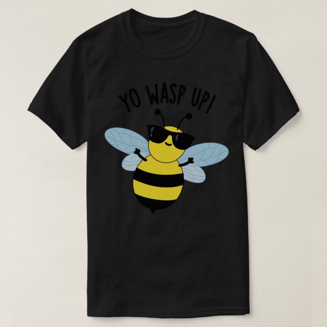 T-shirt Yo Wasp Up Funny Bug Puns 1 (Design devant)