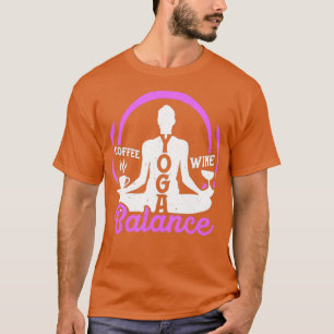 T-shirt Yoga Balance Café Vin Yoga Adulte Drôle Cadeau