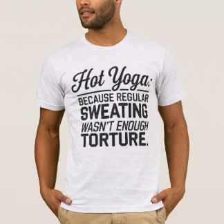 T-shirt Yoga chaud : La transpiration régulière ne suffisa