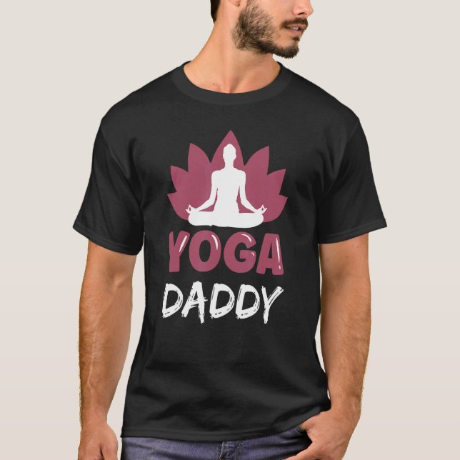 T-shirt Yoga Daddy Cute Méditation Hobby Papa Père Papa Pa (Devant)