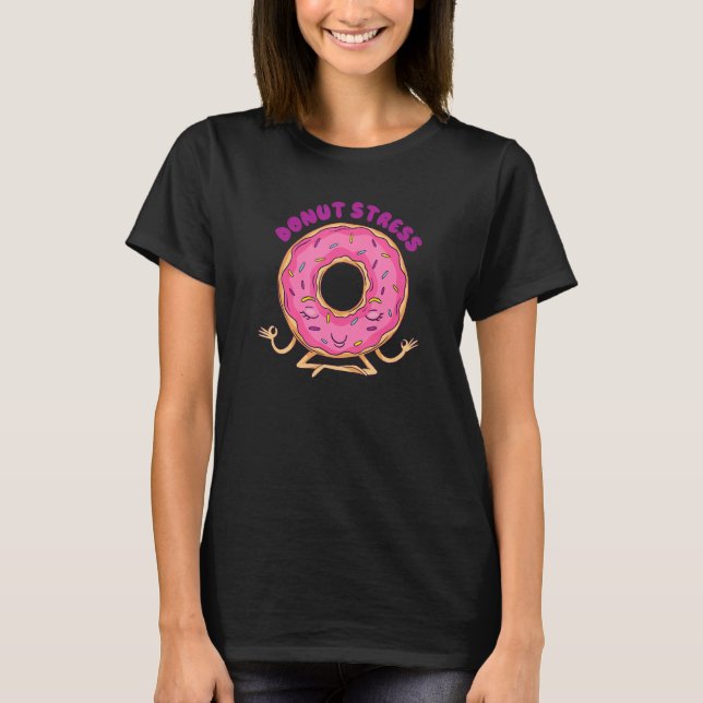T-shirt Yoga Donut Stress Meditation Sukhasana Pose (Devant)