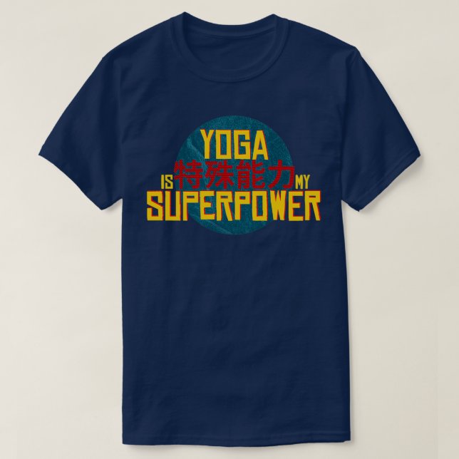 T-shirt Yoga Is My Superpower Yoga Teacher Gift (Design devant)