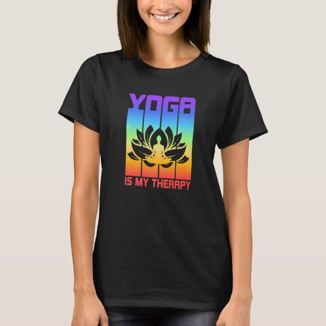 T-shirt Yoga Is My Therapy Yoga  (Devant)