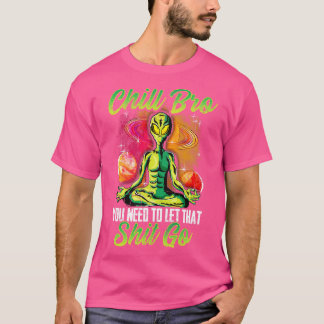 T-shirt Yoga Meditate Chill Bro Vous Devez Laisser Cela Al