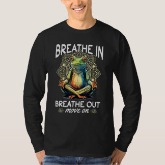 T-shirt Yoga Meditation Breathe in, breathe out, move on