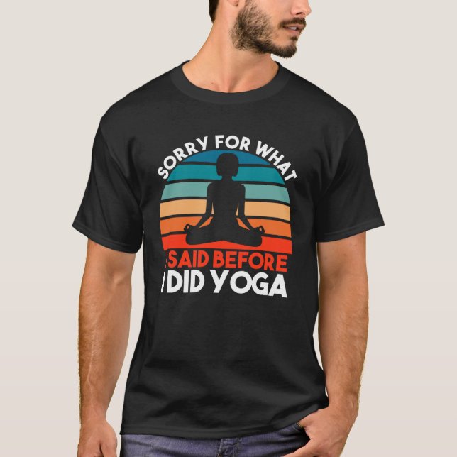 T-shirt yoga méditation entraînement excuse pour (Devant)