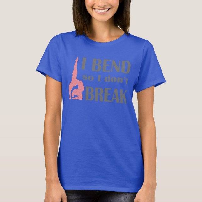 T-shirt Yoga Muscle Thé "I Bend I don't Break" (Devant)