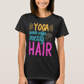 T-shirt Yoga Pants Café Messy Cheveux Homeschool Maman