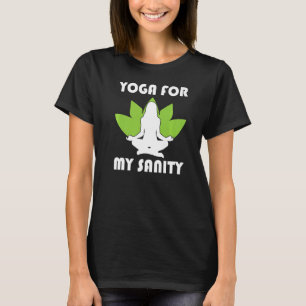 T-shirt Yoga Pour Mon Sanity Fitness Yoga Instructor Medit