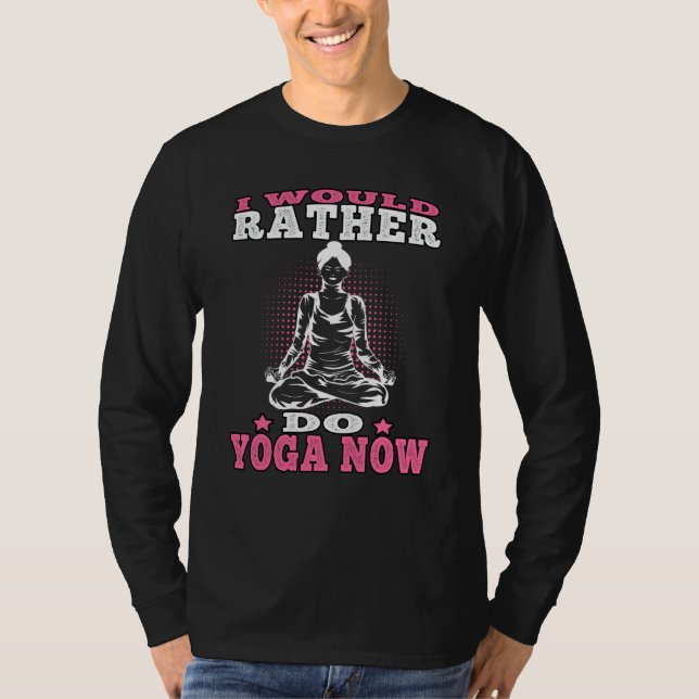 T-shirt Yoga rather do Yoga Namasté Meditation  1 (Devant)