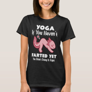 T-shirt Yoga Si vous n'avez pas Farted Méditation Yoga