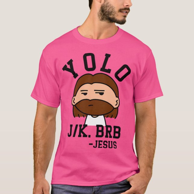 T-shirt Yolo Jk Brb Jesus (Devant)
