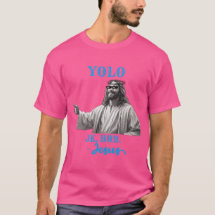 T-shirt Yolo Jk Brb. Jésus Pâques