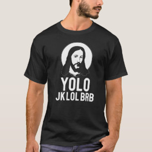 T-shirt YOLO JK LOL BRB Mème de Pâques Jésus Christ    Tex