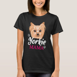 T-shirt Yorkie Mama Maman Mère Cute Yorkshire Terrier Chie
