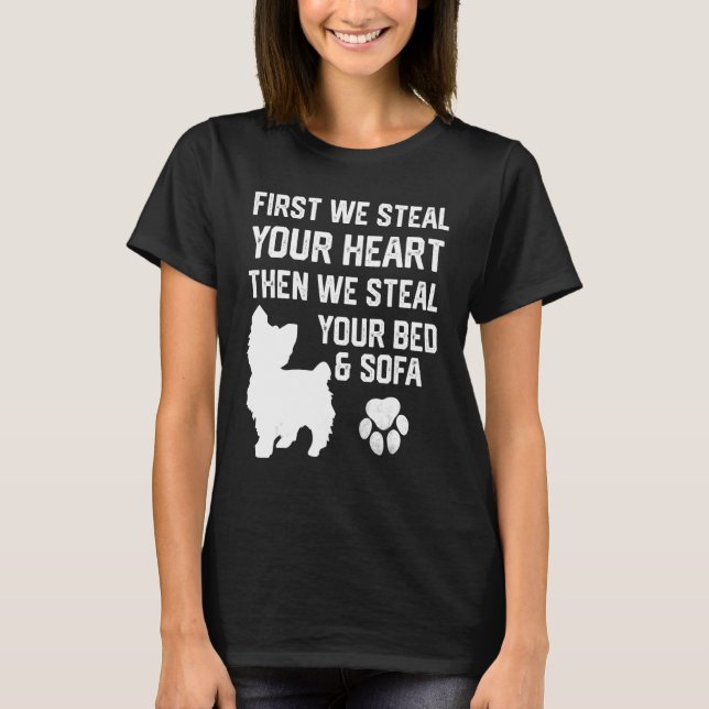 T-shirt Yorkie Steal Your Heart Steal Your Bed and Sofa (Devant)