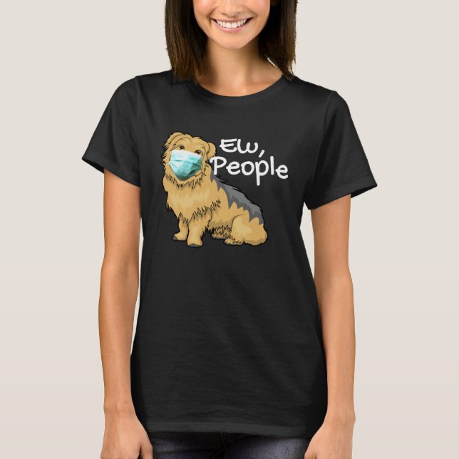 T-shirt Yorkshire Terrier Dog with Mask  Yorkie Ew People (Devant)