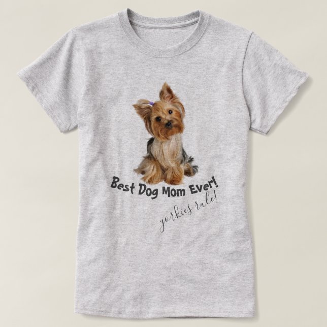 T-shirt Yorkshire Terrier Meilleur Chien Maman Jamais (Design devant)