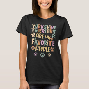T-shirt Yorkshire Terriers sont mes personnes préférées, d