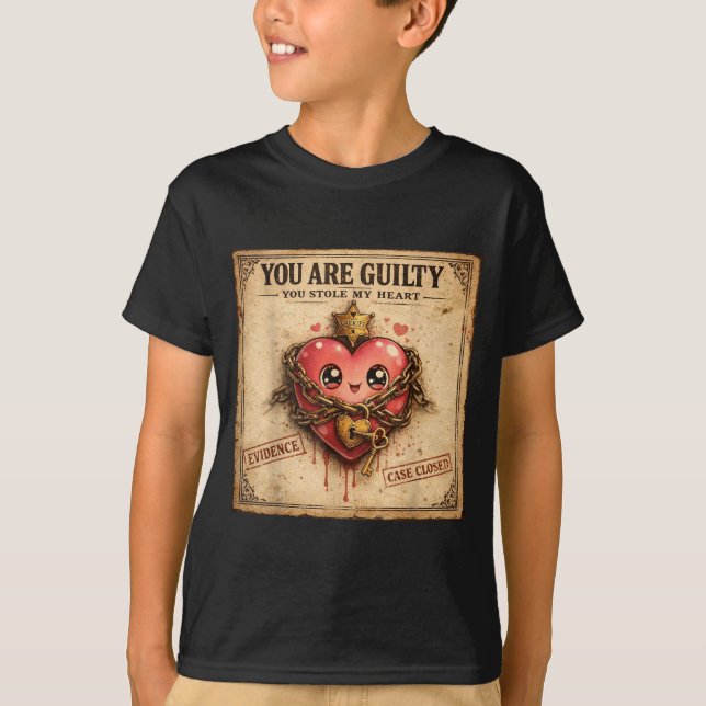 T-shirt You Are Guilty You Stole My Heart Cute Valentine’s (Devant)